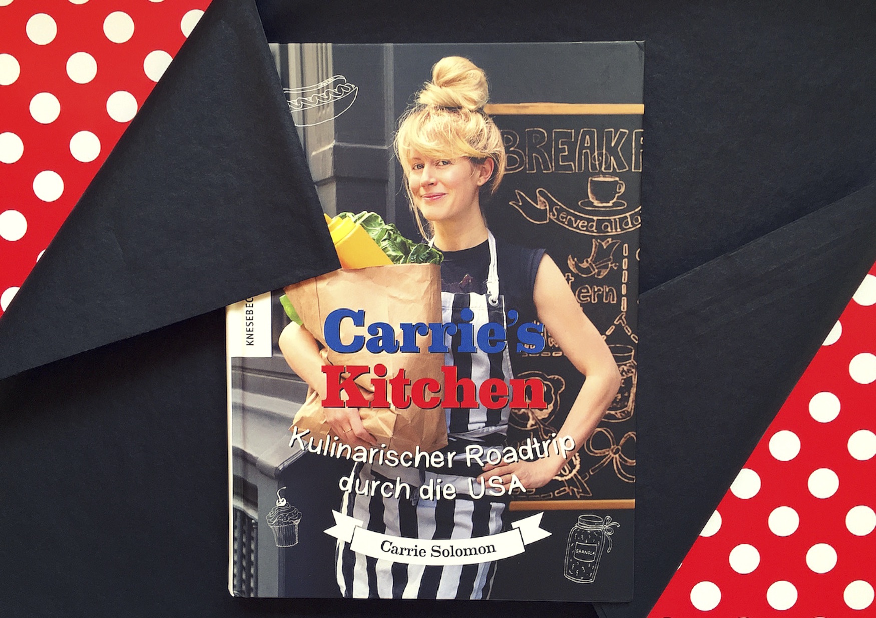 Amerikanische Rezepte Buch Cover Carrie's Kitchen von Carrie Solomon Knesebeck Verlag www.meinesvenja.de