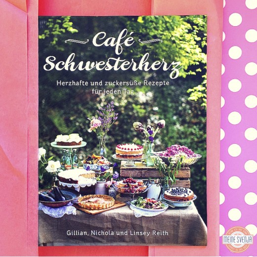 Rezepte für jeden Tag Buchcover Cafè Schwesterherz Knesebeck Verlag www.meinesvenja.de