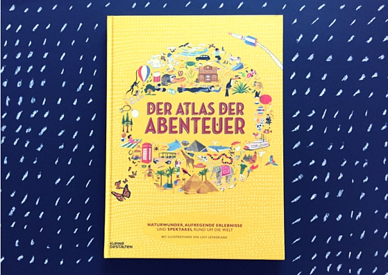 Der Atlas der Abenteuer Buch Kleine Gestalten Verlag www.meinesvenja.de